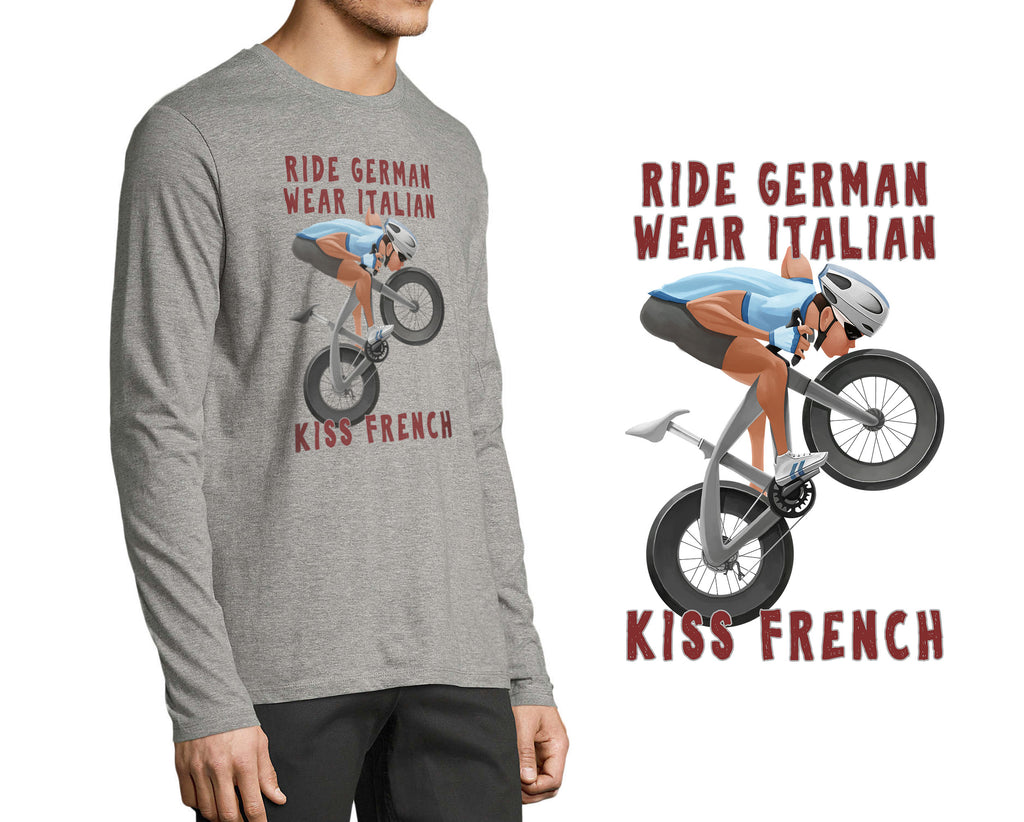 RIDE GERMAN, WEAR ITALIAN, KISS FRENCH | LONG SLEEVE